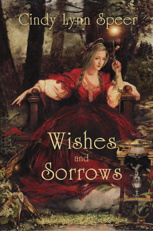 Wishes and Sorrows by Cindy Lynn Speer