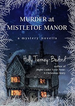 Murder at Mistletoe Manor by Holly Tierney