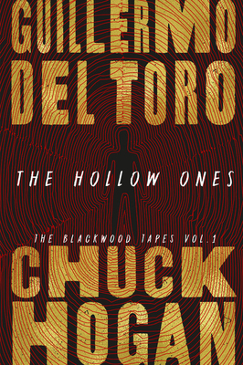 The Hollow Ones by Guillermo del Toro and Chuck Hogan