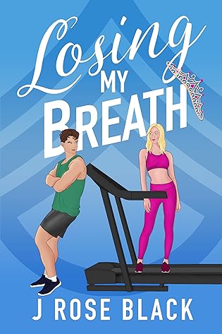 Losing My Breath by J Rose Black